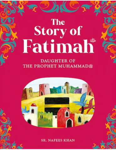 Fatimah [Daughter of the Prophet]