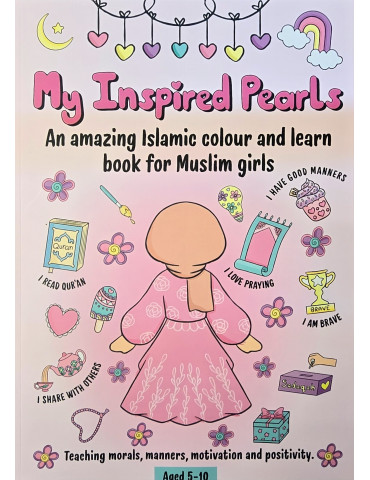 My Inspired Pearls: An Islamic Colour and Learn Book for Muslim Girls